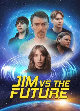 Джим против будущего (2025)